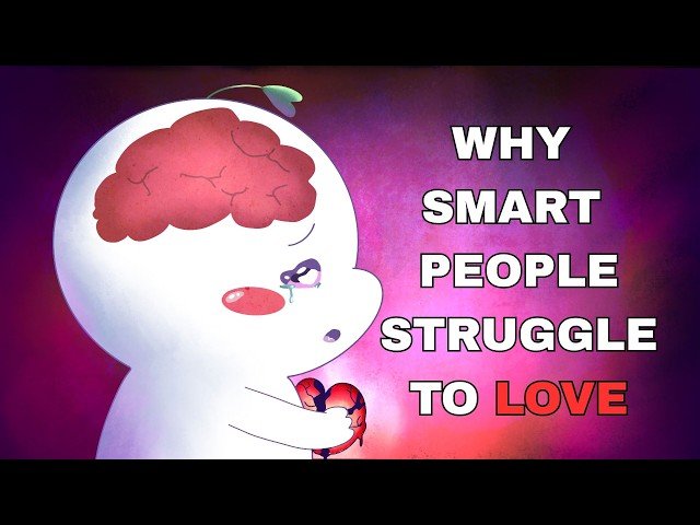 Why Smart People Struggle To Find Love in Today’s World